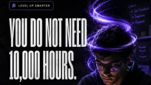 Level Up Smarter title card reading You do not need 10,000 hours, over a learner working at night